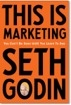 This Is Marketing: You Can’t Be Seen Until You Learn to See